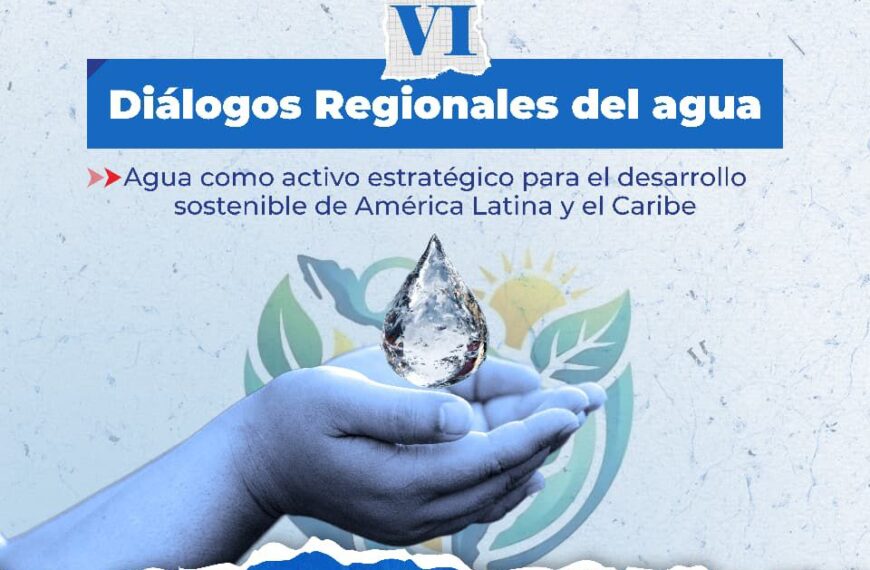 RD es anfitrión de la VI entrega de Diálogos Regionales del Agua organizados por INDRHI y CEPAL